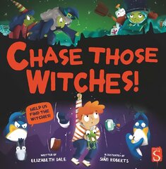 Chase Those Witches! Illustrated edition kaina ir informacija | Knygos mažiesiems | pigu.lt