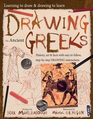 Learning To Draw, Drawing To Learn: Ancient Greeks Illustrated edition kaina ir informacija | Knygos apie sveiką gyvenseną ir mitybą | pigu.lt