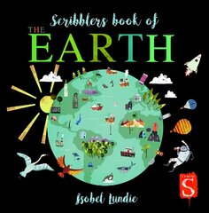 Scribblers Book of The Earth Illustrated edition цена и информация | Книги для самых маленьких | pigu.lt