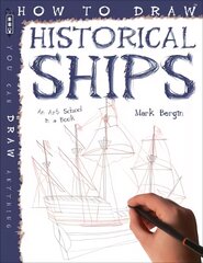 How To Draw Historical Ships Illustrated edition kaina ir informacija | Knygos apie sveiką gyvenseną ir mitybą | pigu.lt