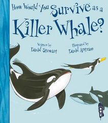 How Would You Survive As A Killer Whale? Illustrated edition цена и информация | Книги для подростков и молодежи | pigu.lt