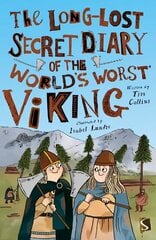 Long-Lost Secret Diary of the World's Worst Viking Illustrated edition цена и информация | Книги для детей | pigu.lt