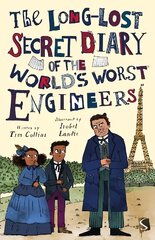 Long-Lost Secret Diary of the World's Worst Engineers Illustrated edition цена и информация | Книги для подростков  | pigu.lt