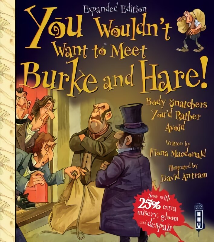 You Wouldn't Want To Meet Burke and Hare! Illustrated edition цена и информация | Knygos paaugliams ir jaunimui | pigu.lt
