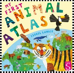 My First Animal Atlas Illustrated edition kaina ir informacija | Knygos paaugliams ir jaunimui | pigu.lt