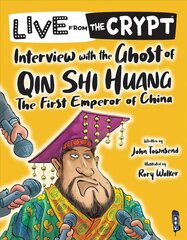 Live from the crypt: Interview with the ghost of Qin Shi Huang Illustrated edition kaina ir informacija | Knygos paaugliams ir jaunimui | pigu.lt