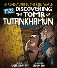 Adventures in the Real World: Discovering The Tomb of Tutankhamun Illustrated edition kaina ir informacija | Knygos paaugliams ir jaunimui | pigu.lt