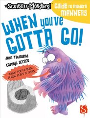 When You've Gotta Go! Illustrated edition kaina ir informacija | Knygos mažiesiems | pigu.lt
