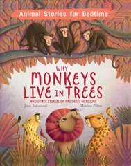 Why Monkeys Live In Trees and Other Animal Stories of the Great Outdoors Illustrated edition цена и информация | Книги для подростков  | pigu.lt