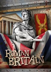 Roman Britain: Life at the Edge of Empire цена и информация | Книги для подростков и молодежи | pigu.lt