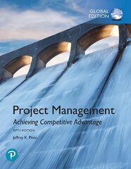 Project Management: Achieving Competitive Advantage, Global Edition 5th edition kaina ir informacija | Ekonomikos knygos | pigu.lt