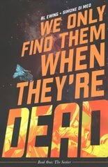 We Only Find Them When They're Dead Vol. 1 цена и информация | Fantastinės, mistinės knygos | pigu.lt