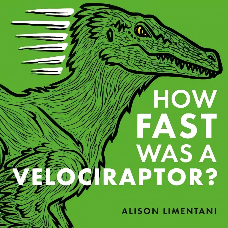 How Fast was a Velociraptor? kaina ir informacija | Knygos mažiesiems | pigu.lt