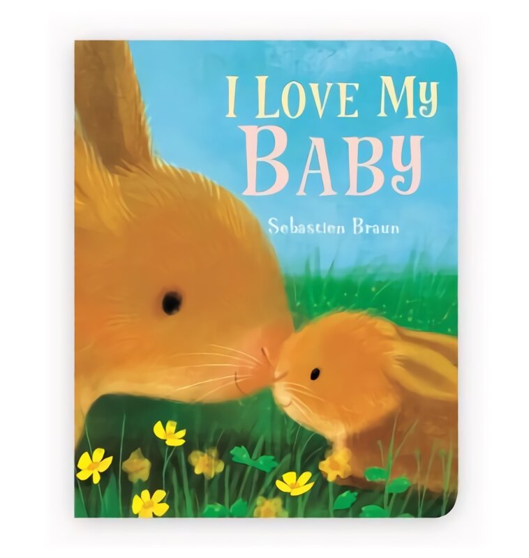 I Love My Baby kaina ir informacija | Knygos mažiesiems | pigu.lt