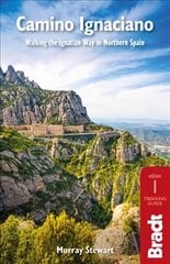 Camino Ignaciano: Walking the Ignatian Way in Northern Spain kaina ir informacija | Kelionių vadovai, aprašymai | pigu.lt
