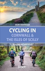 Cycling in Cornwall and the Isles of Scilly: 21 hand-picked rides kaina ir informacija | Knygos apie sveiką gyvenseną ir mitybą | pigu.lt