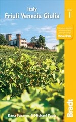 Italy: Friuli Venezia Giulia: Including Trieste, Udine, the Julian Alps and Carnia цена и информация | Путеводители, путешествия | pigu.lt