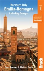 Northern Italy: Emilia-Romagna Bradt Guide: including Bologna, Ferrara, Modena, Parma, Ravenna and the Republic of San Marino kaina ir informacija | Kelionių vadovai, aprašymai | pigu.lt