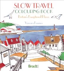 Slow Travel Colouring Book: Britain's Exceptional Places kaina ir informacija | Kelionių vadovai, aprašymai | pigu.lt