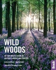 Wild Woods: An Explorer's Guide to Britain's Woods and Forests kaina ir informacija | Kelionių vadovai, aprašymai | pigu.lt