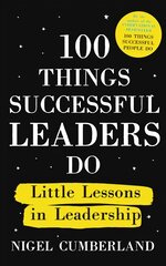 100 Things Successful Leaders Do: Little Lessons in Leadership kaina ir informacija | Ekonomikos knygos | pigu.lt