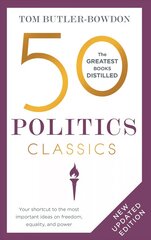 50 Politics Classics: Your shortcut to the most important ideas on freedom, equality, and power kaina ir informacija | Socialinių mokslų knygos | pigu.lt