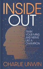 Inside Out: Train your mind and your nerve like a champion цена и информация | Книги по экономике | pigu.lt