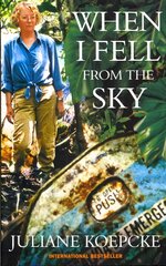 When I Fell From The Sky: The True Story of One Woman's Miraculous Survival цена и информация | Путеводители, путешествия | pigu.lt