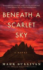 Beneath a Scarlet Sky: A Novel kaina ir informacija | Romanai | pigu.lt