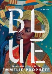 Blue: A Novel цена и информация | Фантастика, фэнтези | pigu.lt