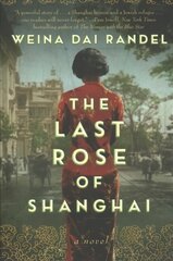 Last Rose of Shanghai: A Novel цена и информация | Фантастика, фэнтези | pigu.lt