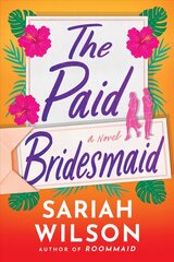 Paid Bridesmaid: A Novel kaina ir informacija | Fantastinės, mistinės knygos | pigu.lt