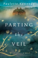 Parting the Veil: A Novel kaina ir informacija | Fantastinės, mistinės knygos | pigu.lt
