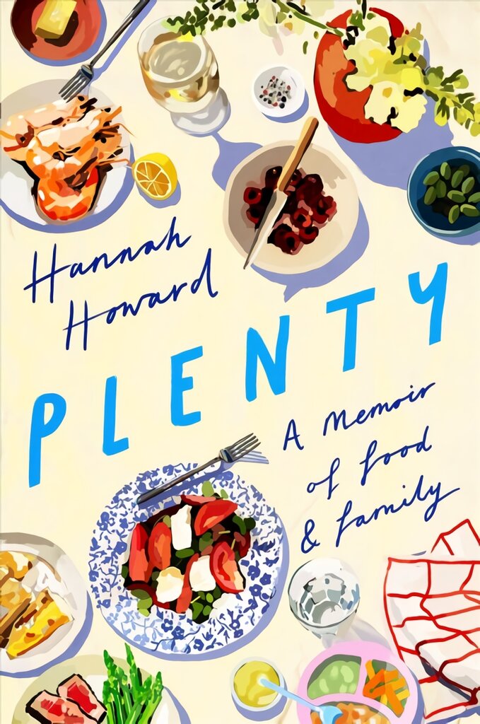 Plenty: A Memoir of Food and Family цена и информация | Biografijos, autobiografijos, memuarai | pigu.lt