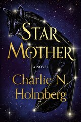 Star Mother: A Novel kaina ir informacija | Fantastinės, mistinės knygos | pigu.lt
