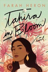 Tahira in Bloom: A Novel цена и информация | Книги для подростков  | pigu.lt