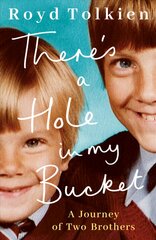 There's a Hole in my Bucket: A Journey of Two Brothers kaina ir informacija | Biografijos, autobiografijos, memuarai | pigu.lt