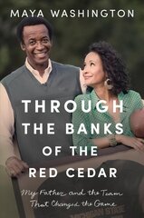 Through the Banks of the Red Cedar: My Father and the Team That Changed the Game kaina ir informacija | Biografijos, autobiografijos, memuarai | pigu.lt