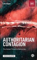 Authoritarian Contagion: The Global Threat to Democracy цена и информация | Книги по социальным наукам | pigu.lt