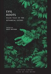 Evil Roots: Killer Tales of the Botanical Gothic цена и информация | Fantastinės, mistinės knygos | pigu.lt