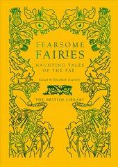 Fearsome Fairies: Haunting Tales of the Fae kaina ir informacija | Fantastinės, mistinės knygos | pigu.lt