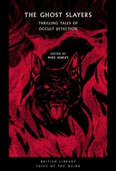 Ghost Slayers: Thrilling Tales of Occult Detection цена и информация | Фантастика, фэнтези | pigu.lt