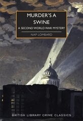 Murder's a Swine: A Second World War Mystery цена и информация | Fantastinės, mistinės knygos | pigu.lt