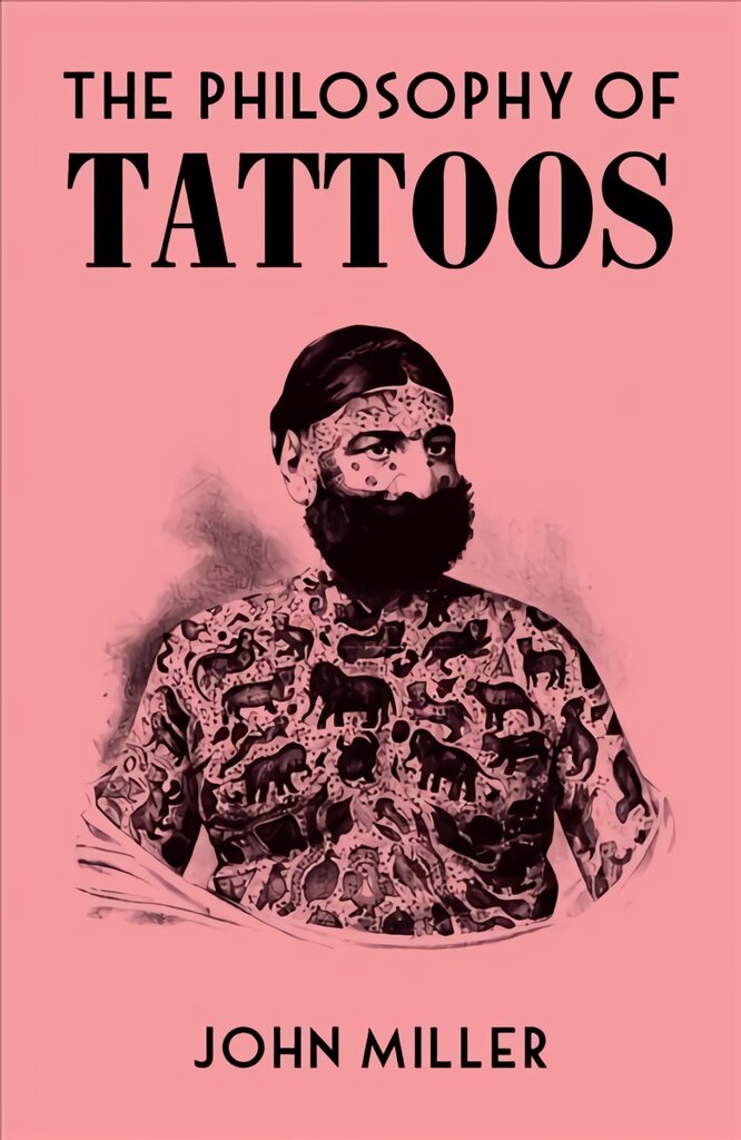 Philosophy of Tattoos kaina ir informacija | Knygos apie meną | pigu.lt
