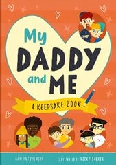 My Daddy and Me: A Keepsake Book kaina ir informacija | Knygos mažiesiems | pigu.lt
