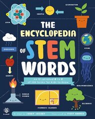 Encyclopedia of STEM Words: An Illustrated a to Z of 100 Terms for Kids to Know цена и информация | Книги для подростков и молодежи | pigu.lt