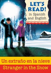 Stranger in the Snow/Un extrano en la nieve: Un Extrano En La Nieve цена и информация | Книги для подростков  | pigu.lt