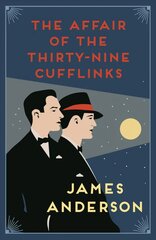 Affair of the Thirty-Nine Cufflinks: A delightfully quirky murder mystery in the great tradition of Agatha Christie kaina ir informacija | Fantastinės, mistinės knygos | pigu.lt