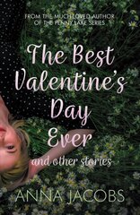 Best Valentine's Day Ever and other stories: A heartwarming collection of stories from the much-loved author цена и информация | Рассказы, новеллы | pigu.lt