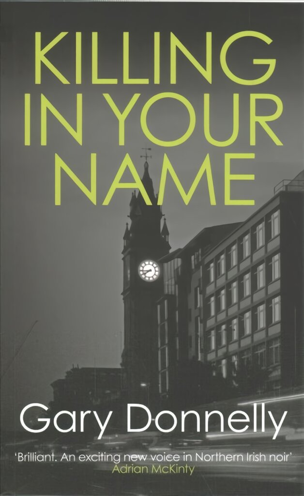 Killing in Your Name: The powerful Belfast-set crime series kaina ir informacija | Fantastinės, mistinės knygos | pigu.lt
